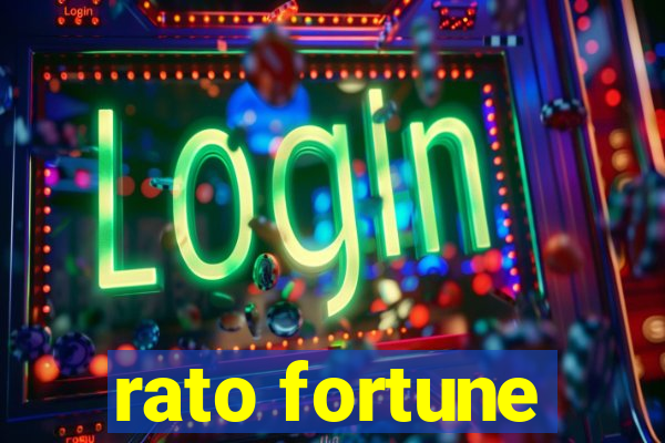 rato fortune